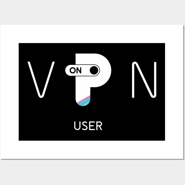 VPN User Wall Art by Insomnia_Project